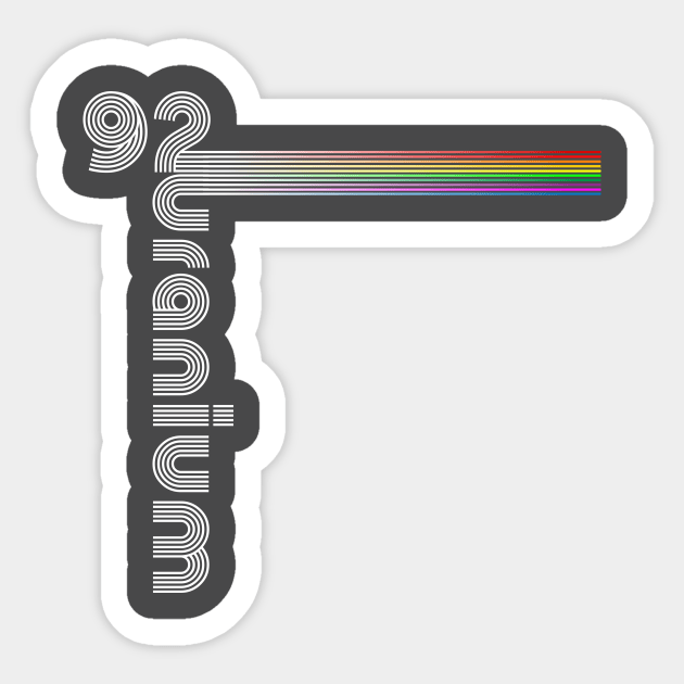 Urainbownium 92 Sticker by Geeky Science Nerd